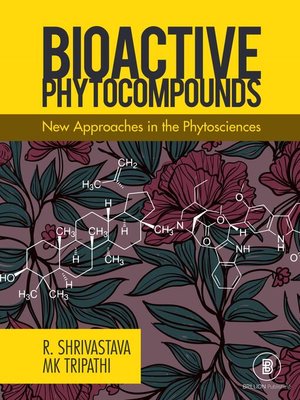 cover image of Bioactive Phytocompounds New Approaches in the Phytosciences